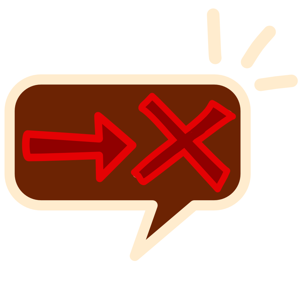 a rectangular speech bubble with a red arrow pointing at a red x inside it. There are 3 emphasis marks  around the top right corner of the speech bubble the image has light line art.